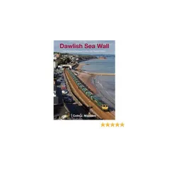 Dawlish Sea Wall: The Railway between Exeter and Newton Abbot